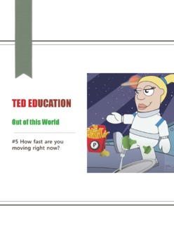 Preview of [TED ED] [Out of this World] #5 How fast are you moving right now? worksheets