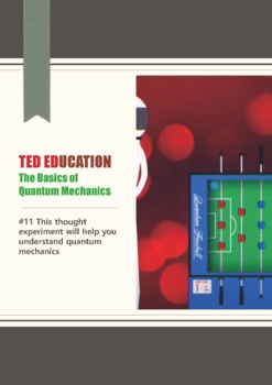 Preview of [TED ED] [Quantum Mechanics] #11 This thought experiment will help you