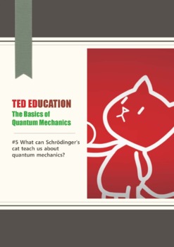 Preview of [TED ED] [Quantum Mechanics] #5 What can Schrödinger's cat teach us
