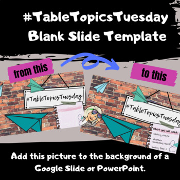 Preview of #TableTopicsTuesday classroom slide