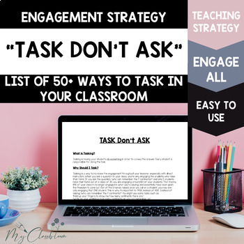 Preview of "Task Don't Ask" 50+ Ways For Teachers to Task and Increase Student Engagement