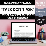 "Task Don't Ask" 50+ Ways For Teachers to Task and Increas