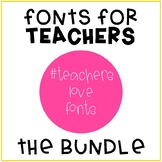 #TeachersLoveFonts - ALL FONTS Bundle