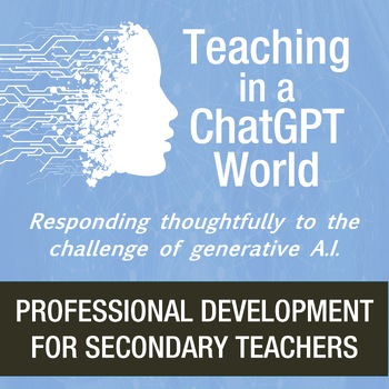 Preview of "Teaching in a ChatGPT World" (Professional Development Session)
