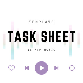 Preview of [Template] IB MYP Arts Assessment Task Sheet