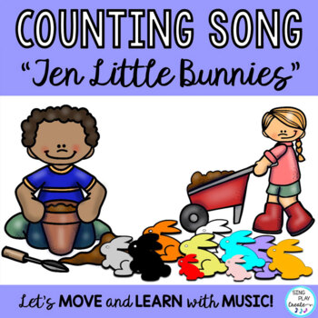 Preview of Counting Song: "Ten Little Bunnies" Count to 10, Movement Activity