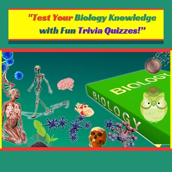 Preview of "Test Your Biology Knowledge With Fun Trivia Quizzes!”