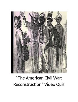 Preview of "The American Civil War:  Reconstruction" Video Quiz