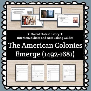 Preview of ★ The American Colonies Emerge (1492-1681) ★ Slides + Note Taking Guides