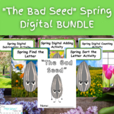 "The Bad Seed" Inspired Spring Digital Activities