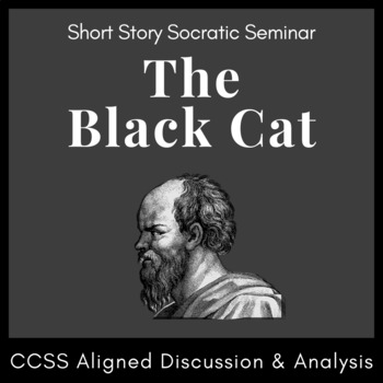 Preview of "The Black Cat" Socratic Seminar Activity: CCSS Handouts, Prompts, & Rubrics