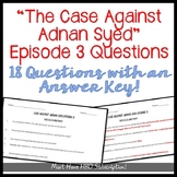 "The Case Against Adnan Syed" Episode 3 Questions