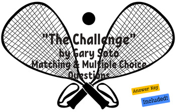 Preview of "The Challenge" by Gary Soto - Matching & Multiple Choice Questions