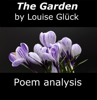 Preview of 'The Garden' by Louise Glück: Poem Analysis