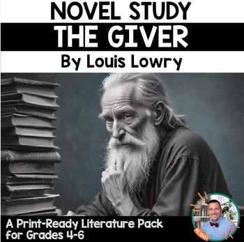 Preview of "The Giver," by Louis Lowry Novel Study - Grades 4-6