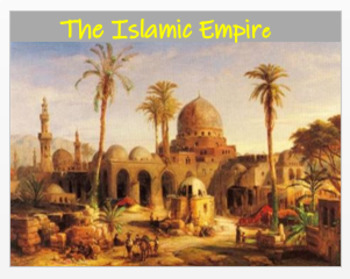 Preview of "The Islamic Empire" - An Overview - Article, Power Point, Activities,  Assess