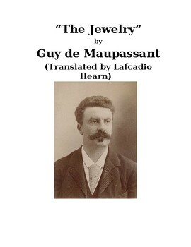 Preview of “The Jewelry” by Guy de Maupassant (Tras. Lafcadio Hearn): Study Materials