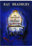 "The Last Night of the World" -- short story, comprehensio