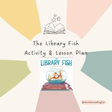 "The Library Fish"- fun activity & lesson plan