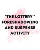 "The Lottery" Examining Foreshadowing and Suspense Activity