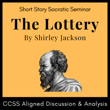Preview of "The Lottery" Socratic Seminar Activity: Handout, Discussion Prompts, and Rubric