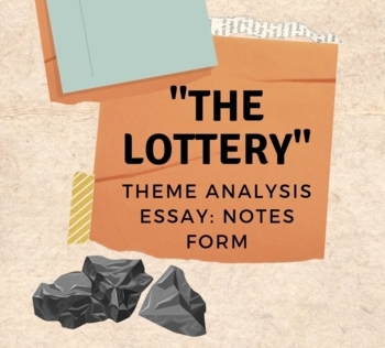 Preview of "The Lottery" Theme Analysis Essay: Notes Form