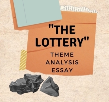 Preview of "The Lottery" by Shirley Jackson Theme Analysis Essay: Prompt