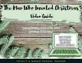 "The Man Who Invented Christmas" Video Guide- GOOGLE SLIDE