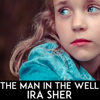 Preview of The Man in the Well by Ira Sher, Short Story Unit Plan: Power & Dehumanization