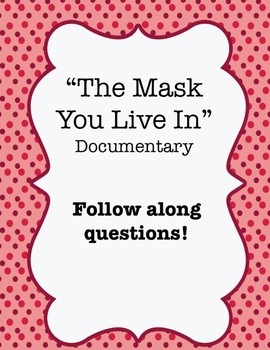 Preview of "The Mask You Live In" (2015) Documentary Video Guide Worksheet