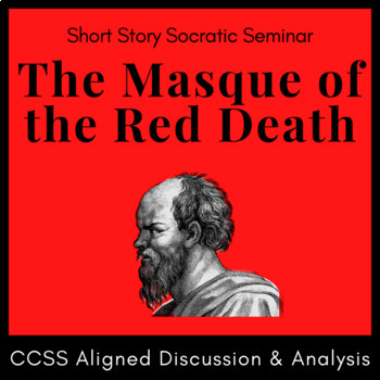Preview of "The Masque of the Red Death" Socratic Seminar Handouts, Prompts, and Rubrics