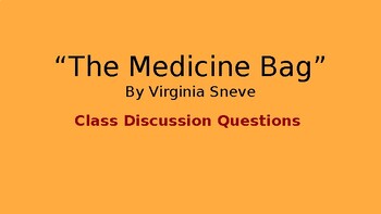 Preview of "The Medicine Bag" Story, Class Discussion Questions, Reading Comp. Handout