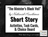 "The Minister's Black Veil" Activities, Task Cards, & Choi