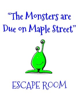 The Monsters Are Due on Maple Street Escape Room