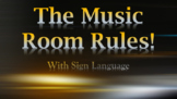 "The Music Room Rules!" - Sing the Rules with Sign Language