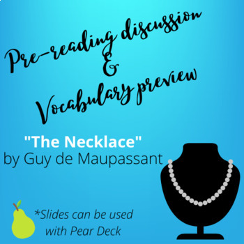 Preview of "The Necklace" by Guy de Maupassant Pre-reading discussion & vocabulary preview