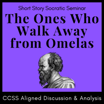 Preview of "The Ones Who Walk Away from Omelas" Socratic Seminar Handout, Prompts, & Rubric