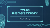 "The Pedestrian" Ray Bradbury Pre-Reading