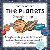 "The Planets" by Gustav Holst: Elementary Music Unit (Goog