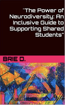 Preview of "The Power of Neurodiversity: An Inclusive Guide to Supporting ALL Students"