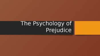 Preview of "The Psychology of Prejudice" PowerPoint
