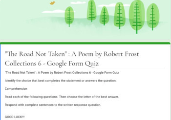 Preview of "The Road Not Taken" : A Poem by Robert Frost Collections 6 - Google Form Quiz