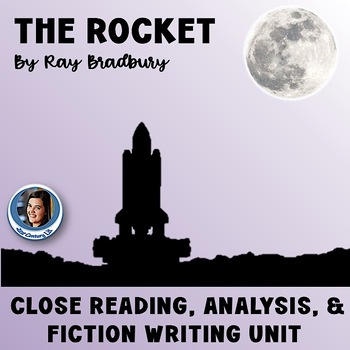 Preview of "The Rocket" by Ray Bradbury - Close Reading, Analysis, Writing Short Story Unit