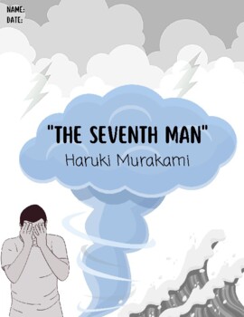 Preview of "The Seventh Man" Haruki Murakami (WRITING TASKS & ARGUMENTATIVE ASSESSMENTS)