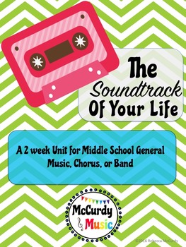 Preview of "The Soundtrack of Your Life": a week long unit for General Music