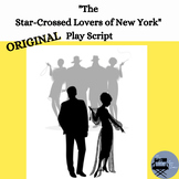 "The Star-Crossed Lovers of New York" Play Script (Original)