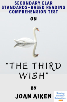 Preview of “The Third Wish” by Joan Aiken Multiple-Choice Reading Comprehension Test