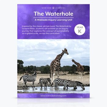 Preview of "The Waterhole" Inquiry Unit—Year K [Distance Learning]