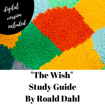 Preview of "The Wish" by Roald Dahl Study Guide (Digital Version Included)
