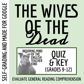 The Wives of the Dead by Nathaniel Hawthorne Quiz and Answer Key (Google)